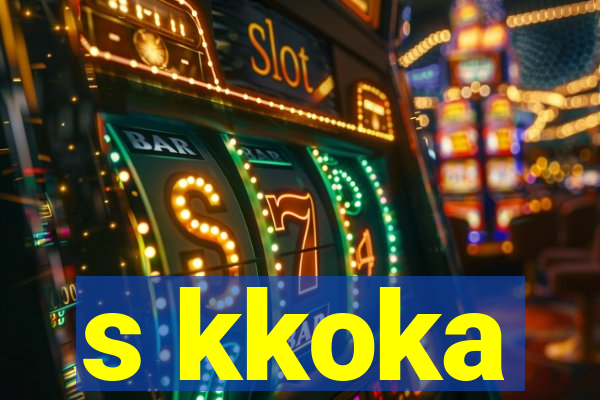 s kkoka